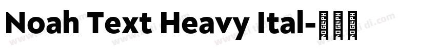 Noah Text Heavy Ital字体转换